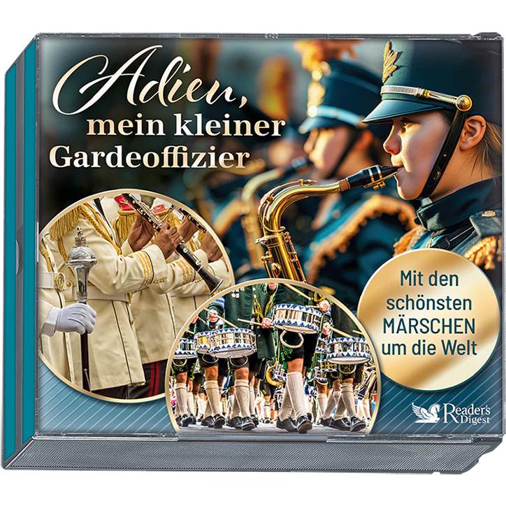 Adieu, mein kleiner Gardeoffizier - Mit den schönsten Märschen um die Welt