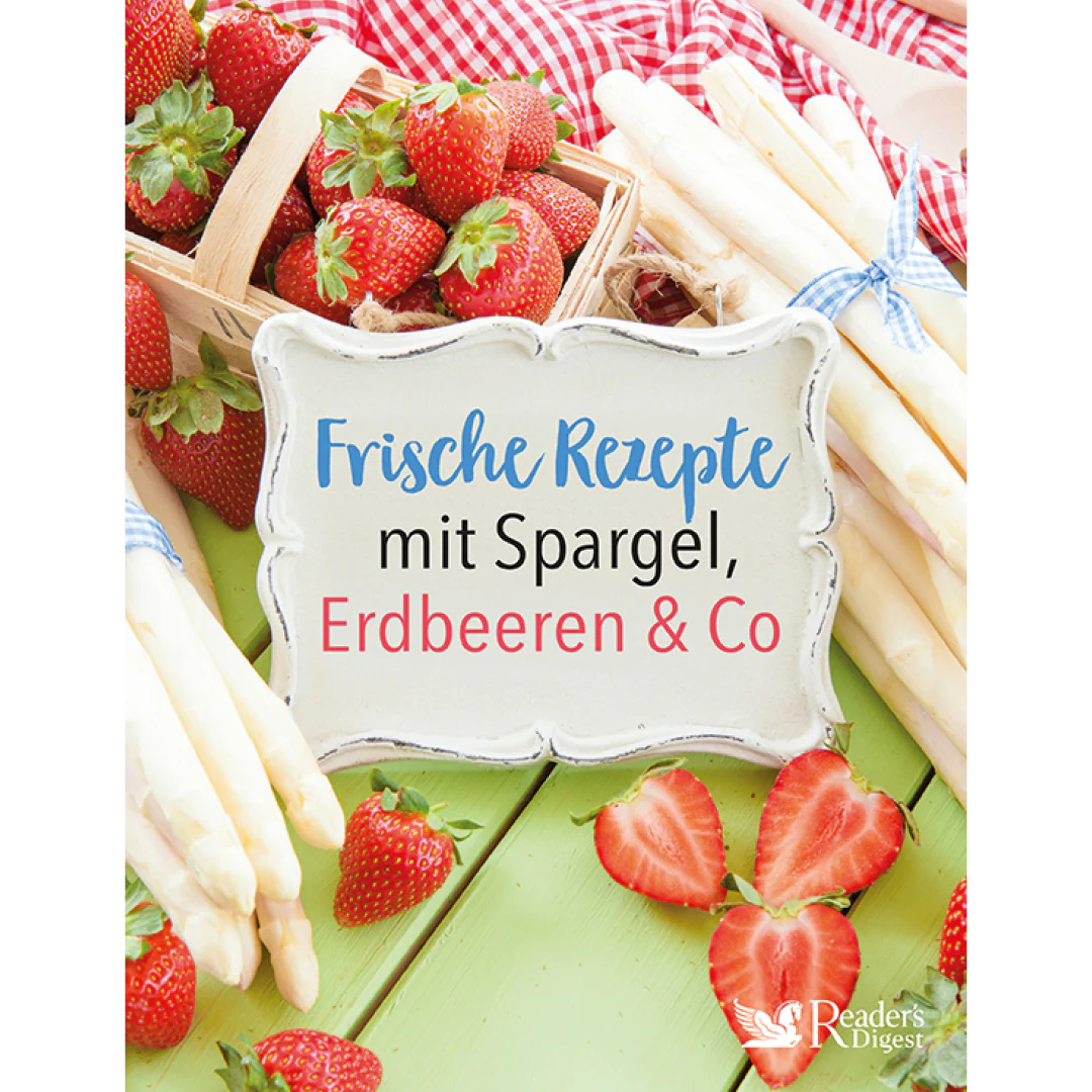 Frische Rezepte mit Spargel, Erdbeeren & Co