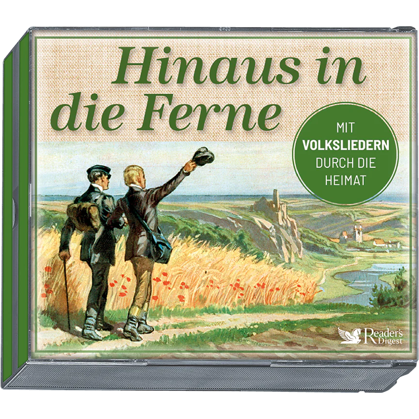 Hinaus in die Ferne - Mit Volksliedern durch die Heimat